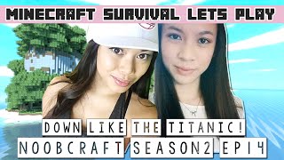 DOWN LIKE THE TITANIC  Noobcraft Season 2 Ep 14  Minecraft Survival Lets Play [upl. by Lichtenfeld480]