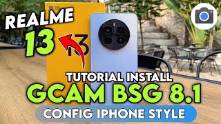 CARA INSTALL GCAM CONFIG TERBARU REALME 13  DOWNLOAD GCAM REALME 13 [upl. by Luca]