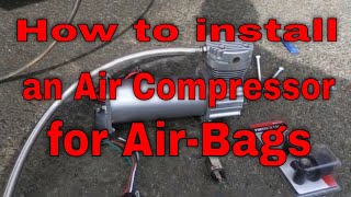 How To Air Bag Compressor installation custom made airbag system [upl. by Naujed]