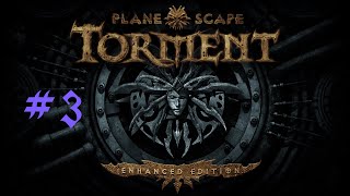 Planescape Torment Enhanced Edition ПРОХОЖДЕНИЕ 3 [upl. by Nylhsa]