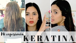 MI EXPERIENCIA CON LA KERATINA│CUANTO DURA COSTO CUIDADOS SHAMPOO ETC [upl. by Yaja]