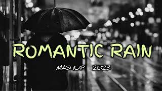 Romantic Rain Mashup 2023  Monsoon Mashup 2023  Skanju Mashup  Love Mashup 2023  Arijit Singh [upl. by Lehcear]