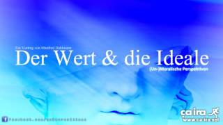 Der Wert amp die Ideale UnMoralische Perspektiven  Ein Vortrag von Dahlmann 2002 [upl. by Linnell]