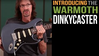 Introducing the Warmoth Dinkycaster [upl. by Barri]