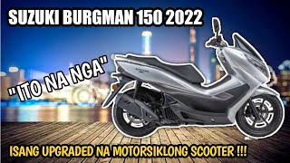 NEW SUZUKI BURGMAN 150 2022  2022 SUZUKI BURGMAN 150 FULL REVIEW PRICE AND SPECS MUST KNOW [upl. by Ahsenit]