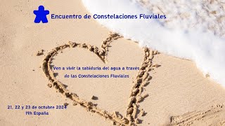 Encuentro de Constelaciones Fluviales Día 1 [upl. by Hyacinthe682]