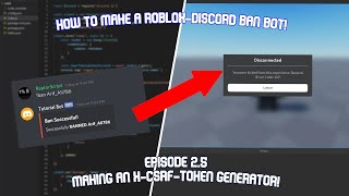 OUTDATEDDiscordRoblox Ban Bot  Episode 25  XCSRFTOKEN Generator [upl. by Natiha827]