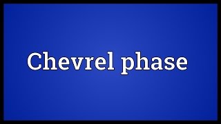 Chevrel phase Meaning [upl. by Yajeet]