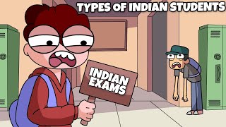 Types Of Students During Exams  Indian Exams [upl. by Genevieve990]