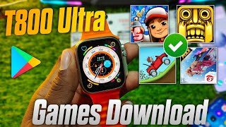 T800 Ultra Smart Watch Game Download  How To Download Games in T800 Ultra Smart Watch  T800 Ultra [upl. by Nibor345]