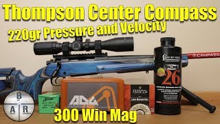 Thompson Center Compass  300 Win Mag  Sierra 220 gr SMK with Reloder 26 [upl. by Edyaj]