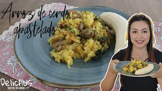 ARROZ DE CERDO APASTELADO  Receta colombiana [upl. by Zednanref361]