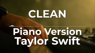 Clean Piano Version  Taylor Swift  Lyric Video [upl. by Ardine]