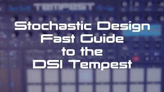 DSI Tempest Fast Guide  Beatmaking Overview [upl. by Borer835]