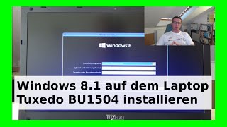 Windows 81 Enterprise Installation auf Tuxedo Linux Notebook BU1504 DeutschGerman WLBI [upl. by Atiuqnahs150]