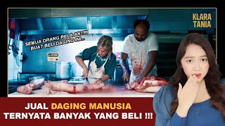 JUAL DAGING MANUSIA TERNYATA BANYAK YANG BELI   Alur Cerita Film oleh Klara Tania [upl. by Uehttam780]