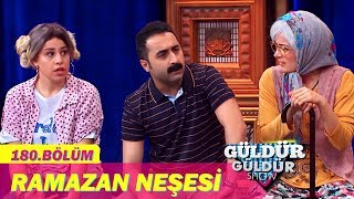 Güldür Güldür Show 180Bölüm  Ramazan Neşesi [upl. by Zeiler]