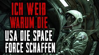 Ich weiß warum die USA die Space Force schaffen Creepypasta Deutsch [upl. by Adolphus611]