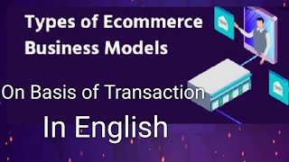 E Business Models  Part 3  English [upl. by Emelin961]