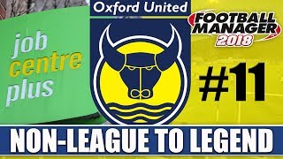 NonLeague to Legend FM18  OXFORD  Part 11  HEADHUNTED  Football Manager 2018 [upl. by Eelyahs]