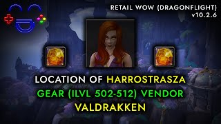 Harrostrasza Location  Gear Vendor  Valdrakken WoW 2024 [upl. by Vittoria318]