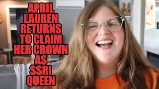 April Lauren Returns For A Sponsored Video To Claim Her Crown As SSRI Queen [upl. by Beckerman]