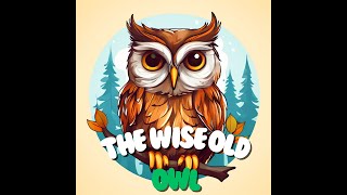 BedTime Story The Wise Old Owl [upl. by Eznyl]