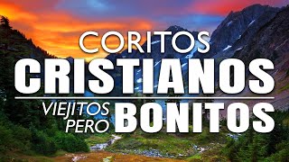 Coritos Cristianos Viejitos Pero Bonitos  Coros Pentecostales  Los Coros De Los Años 1980 [upl. by Nashner]