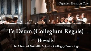 Howells Te Deum  The Choir of Gonville amp Caius College [upl. by Josy]