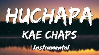 Kae Chaps Huchapa instrumental [upl. by Erialc]