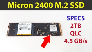 Micron 2400 NVMe M2 2280 SSD – Specifications 512GB1TB2TB QLC NVMe PCIe 40 4500 MBs [upl. by Bluma]