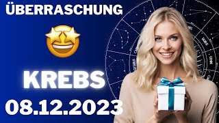 KREBS ♋️🎁 DEINE ÜBERRASCHUNG 🤩⭐️ Horoskop  08Dezember 2023 krebs tarot [upl. by Aneed]