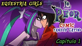 Equestria Girls Lo Peor  Capítulo 1 Español Latino Fandub  Cómic [upl. by Zephan]