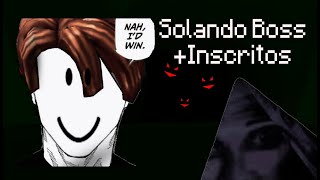 quotSOLANDO BOSSquot  INSCRITOS SCRIPT OP [upl. by Atima]