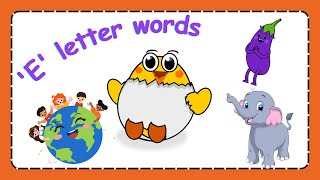 E letter words  Words that start with  E   E for words [upl. by Pelletier]