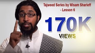 Tajweed Series  By Wisam Sharieff  Lesson 6 [upl. by Frasch]