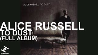 Alice Russell  To Dust Full Album Stream [upl. by Ylicis]