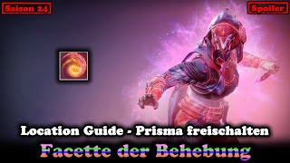 Facette der Behebung Guide Prisma Fokus freischalten  Saison 24 Destiny 2 Final Shape [upl. by Kopans477]