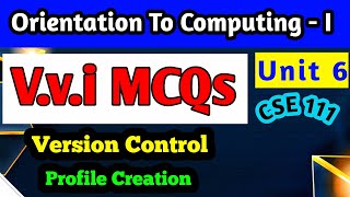 TOP MOST 30 Vvi MCQs of Unit 6 CSE 111  Version Control and Profile Creation [upl. by Einhoj]