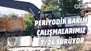 PERİYODİK BAKIM ÇALIŞMALARIMIZ 724 SÜRÜYOR [upl. by Anned939]