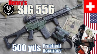 SIG 556  American SG 551 500yds Practical Accuracy  Henrys quotAK5c at homequot [upl. by Lleihsad]