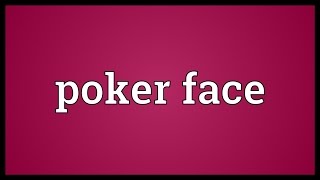 Poker face Meaning [upl. by Anitroc]