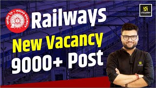 Railway New Vacancy 9000 Post  Railway Vacancy 2024  Kumar Gaurav Sir [upl. by Tati]