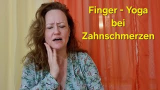 Gegen Zahnschmerzen  Hilfe zur Selbsthilfe durch Finger Yoga  Mudra easy amp leicht [upl. by Loni]