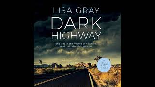 Dark Highway By Lisa Gray  Audiobook Mystery Thriller amp Suspense [upl. by Achorn]