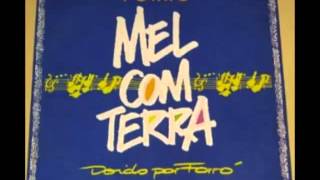 Mel com Terra  Fica Comigo  CD Doido Por Forró [upl. by Tom]