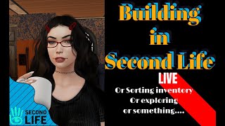 Just a Second Life LIVE STREAM  91724 Conquered My Inventory [upl. by Anegroeg]