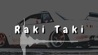 Raki TakiBass Remix 2022 [upl. by Latsyrd]