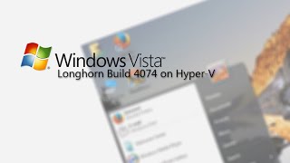 Windows Longhorn Build 4074 VM on HyperV [upl. by Nysa]