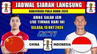 🔴Jadwal Siaran Langsung Indonesia vs China 2024  Jadwal Timnas Indonesia Live RCTI [upl. by Einattirb]